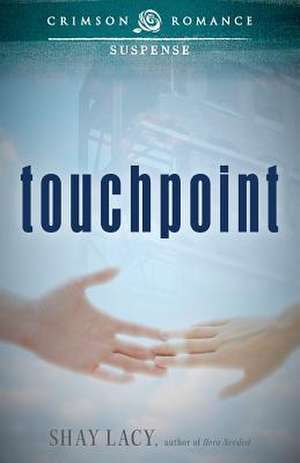 Touchpoint de Shay Lacy