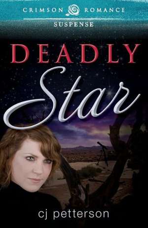 Deadly Star de Cj Petterson