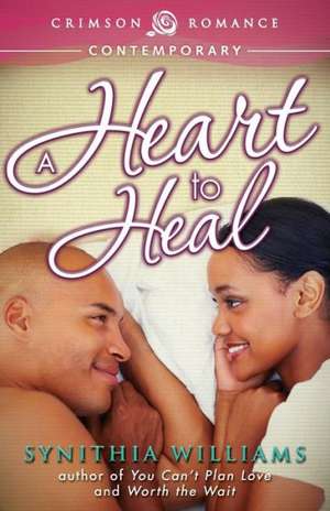 A Heart to Heal de Synithia Williams