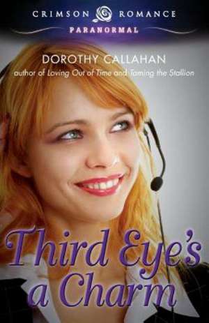 Third Eye's a Charm de Dorothy Callahan