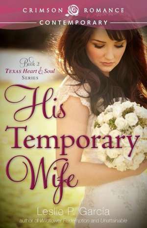 His Temporary Wife de Leslie P. Garcia