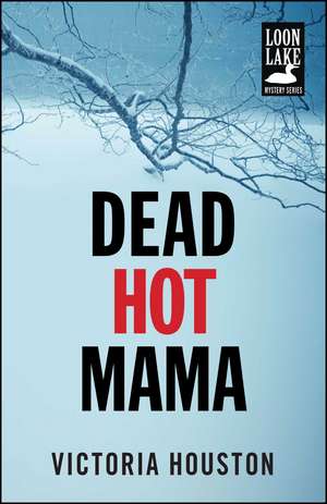 Dead Hot Mama de Victoria Houston