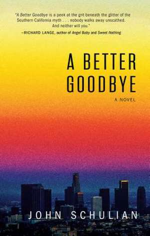 A Better Goodbye de John Schulian