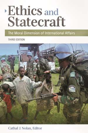 Ethics and Statecraft: The Moral Dimension of International Affairs de Cathal J. Nolan