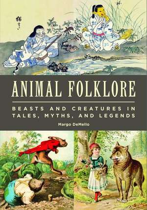 Animal Folklore de Margo Demello