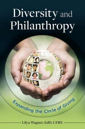 Diversity and Philanthropy: Expanding the Circle of Giving de Lilya Wagner