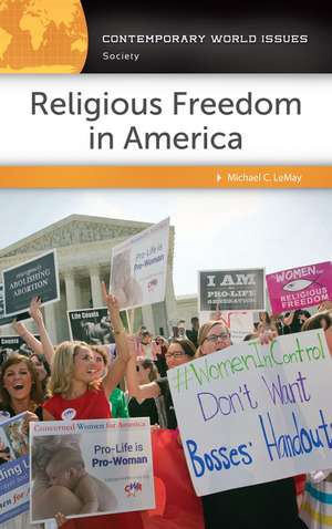 Religious Freedom in America: A Reference Handbook de Michael C. LeMay