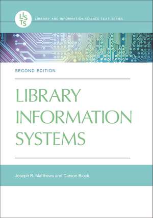 Library Information Systems de Joseph R. Matthews