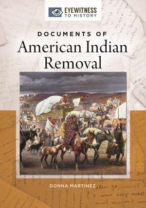 Documents of American Indian Removal de Donna Martinez