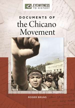 Documents of the Chicano Movement de Roger Bruns