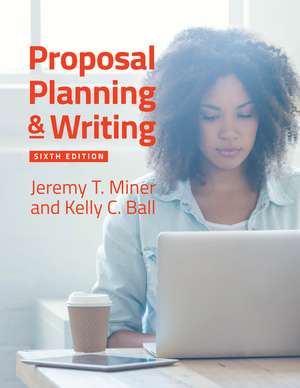 Proposal Planning & Writing de Jeremy T. Miner