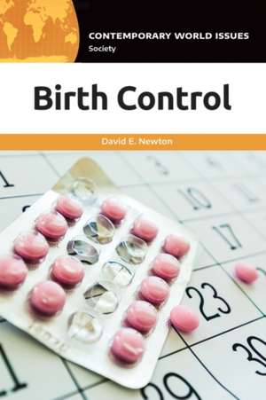 Birth Control: A Reference Handbook de David E. Newton