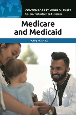 Medicare and Medicaid: A Reference Handbook de Greg M. Shaw