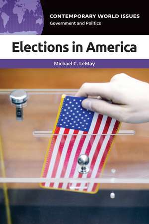 Elections in America: A Reference Handbook de Michael C. LeMay