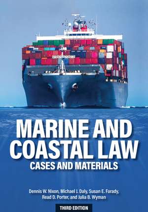 Marine and Coastal Law: Cases and Materials de Dennis W. Nixon