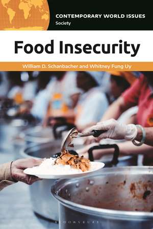 Food Insecurity: A Reference Handbook de William D. Schanbacher