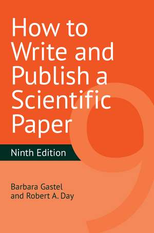 How to Write and Publish a Scientific Paper de Barbara Gastel