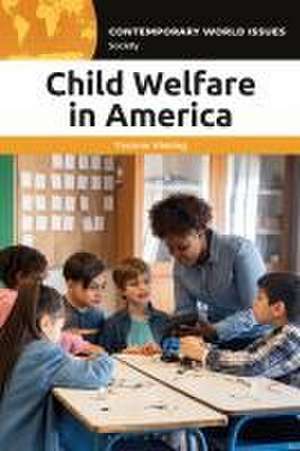 Child Welfare in America de Dr. Yvonne (Salem State UniversityUSA) Vissing