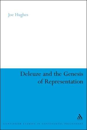 Deleuze and the Genesis of Representation de Dr Joe Hughes