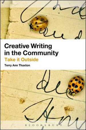 Creative Writing in the Community: A Guide de Terry Ann Thaxton