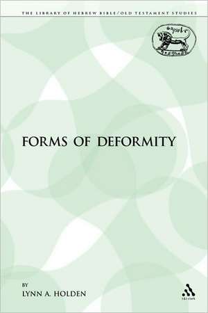 Forms of Deformity de Lynn Holden