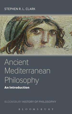 Ancient Mediterranean Philosophy: An Introduction de Professor Stephen Clark