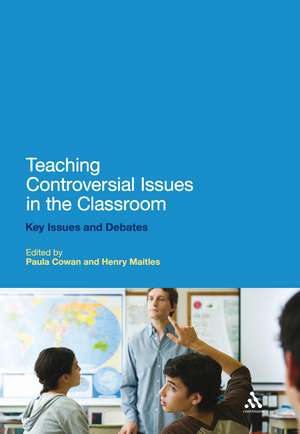 Teaching Controversial Issues in the Classroom: Key Issues and Debates de Paula Cowan