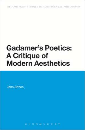 Gadamer's Poetics: A Critique of Modern Aesthetics de John Arthos