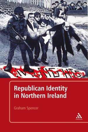 From Armed Struggle to Political Struggle: Republican Tradition and Transformation in Northern Ireland de Dr. Graham Spencer