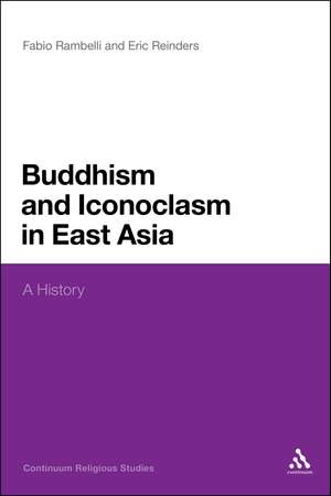 Buddhism and Iconoclasm in East Asia: A History de Professor Fabio Rambelli