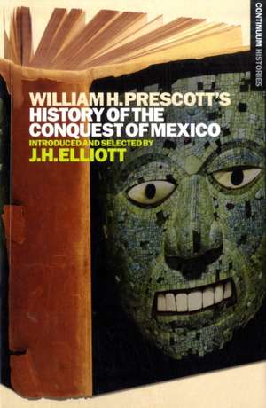 William H. Prescott's History of the Conquest of Mexico: Continuum Histories