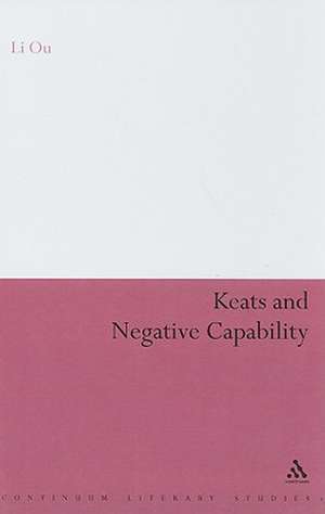 Keats and Negative Capability de Li Ou