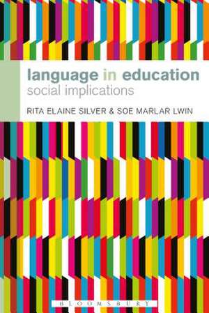 Language in Education: Social Implications de Rita Elaine Silver