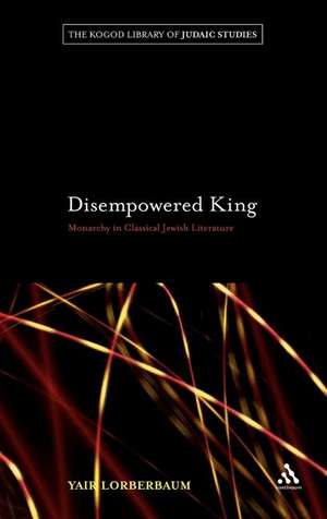 Disempowered King de Yair Lorberbaum