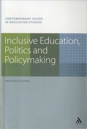 Inclusive Education, Politics and Policymaking de Anastasia Liasidou