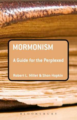 Mormonism: A Guide for the Perplexed de Robert L. Millet