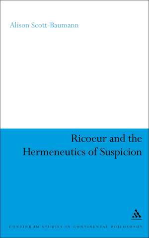 Ricoeur and the Hermeneutics of Suspicion de Dr Alison Scott-Baumann