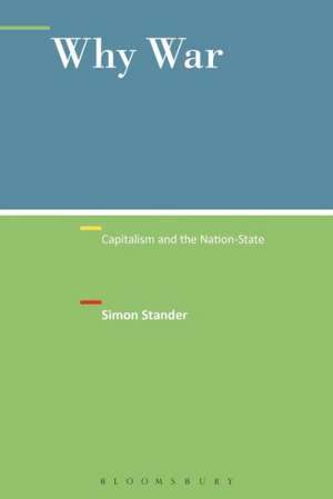 Why War: Capitalism and the Nation-State de Dr. Simon Stander