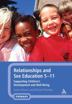 Relationships and Sex Education 5-11: Supporting Children's Development and Well-Being de Dr Sacha Mason