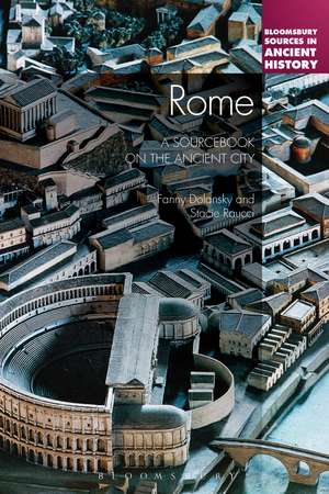 Rome: A Sourcebook on the Ancient City de Dr Fanny Dolansky