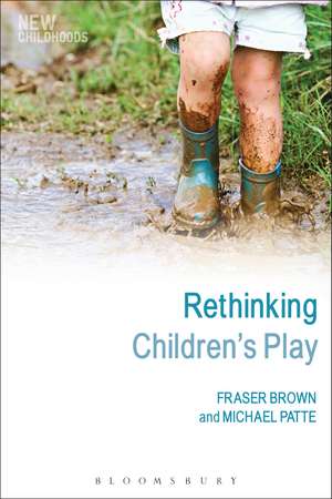 Rethinking Children's Play de Dr Fraser Brown