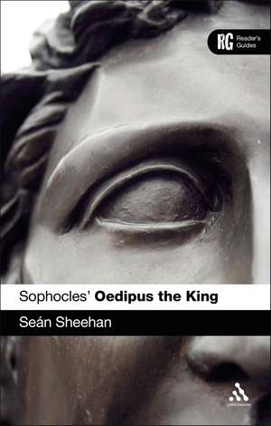 Sophocles' 'Oedipus the King': A Reader's Guide de Sean Sheehan