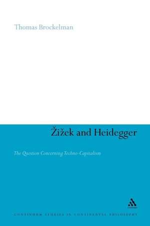 Zizek and Heidegger: The Question Concerning Techno-Capitalism de Professor Thomas Brockelman