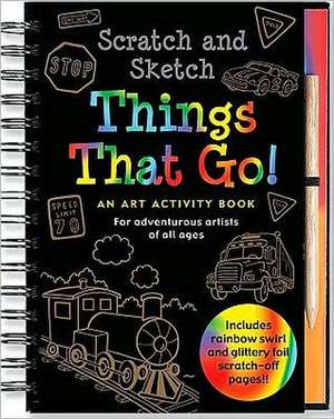 Scratch & Sketch Things That Go: An Art Activity Book for Adventurous Artists of All Ages de Mara Conlon