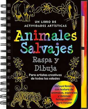 Raspa y Dibuja: Un Libro de Actividades Artisticas [With Pens/Pencils] de Heather Zschock