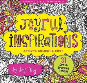 Joyful Inspirations Adult Coloring Book (31 Stress-Relieving Designs) de Joy Ting