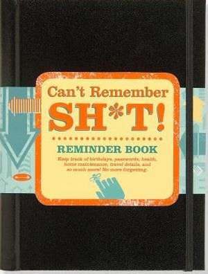 Can't Remember Sh*t Reminder Book de Peter Pauper Press