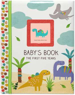 Baby's Book: The First Five Years (Dinosaurs Design) de Inc Peter Pauper Press