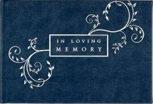 In Loving Memory Funeral Guest Book - Blue (Memorial Book) de Inc Peter Pauper Press