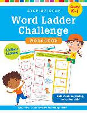 Step-By-Step Word Ladder Challenge Workbook (Grades K-1) de Michelle Gajda